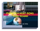 Bài giảng Phân tích hoạt động kinh doanh: Chương 2 - GV. Đặng Thị Hà Tiên