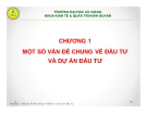 Bài giảng Thiết lập và thẩm định dự án đầu tư: Chương 1 - GV. Phạm Bảo Thạch