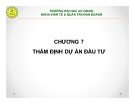 Bài giảng Thiết lập và thẩm định dự án đầu tư: Chương 7 - GV. Phạm Bảo Thạch