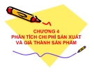 Bài giảng Phân tích hoạt động kinh doanh - Chương 4: Phân tích chi phí sản xuất và giá thành sản phẩm