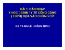 Bài giảng Bài 1: Dẫn nhập y hoc (EBM) /y tế công cộng (EBPH) dựa vào chứng cứ