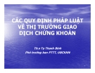 Bài giảng Các quy định pháp luật về thị trường giao dịch chứng khoán - ThS. Tạ Thanh Bình