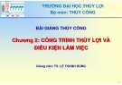 Bài giảng Thủy công: Chương 2 - TS. Lê Thanh Hùng