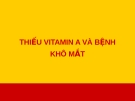 Bài giảng Thiếu vitamin A và bệnh khô mắt