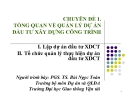 Chuyên đề 1: Tổng quan về quản lý dự án đầu tư xây dựng công trình - PGS. TS. Bùi Ngọc Toàn