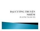 Bài giảng Đại cương truyền nhiễm - BS. Huỳnh Thị Kim Yến