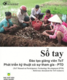 Sổ tay đào tạo giảng viên ToT Phát triển kỹ thuật có sự tham gia PTD - NXB Nông nghiệp