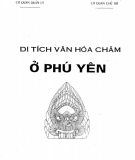 Tìm hiểu về di tích văn hóa Chăm ở Phú Yên: Phần 1