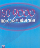 Dịch vụ hành chính và ISO 9000 : Phần 1