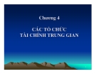 Bài giảng Lý thuyết tài chính tiền tệ - Chương 4: Các tổ chức tài chính trung gian