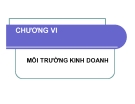 Bài giảng Kinh doanh thương mại - Chương 6: Môi trường kinh doanh