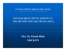 Bài giảng Sở giao dịch chứng khoán và thị trường phi tập trung (OTC) -  ThS. Tạ Thanh Bình