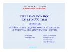 Tiểu luận môn học xử lý nước thải: Chuyên đề so sánh và lựa chọn phương án kỹ thuật xử lý nước thải cho KCN Thụy vân – Việt trì