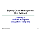 Bài giảng Quản trị chuỗi cung ứng - Chương 5: Thiết kế mạng lưới trong chuỗi cung ứng