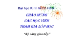 Bài giảng Kỹ năng giao tiếp trong kinh doanh: Chương 7 - ThS. Nguyễn Văn Chương