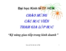 Bài giảng Kỹ năng giao tiếp trong kinh doanh: Chương 6 - ThS. Nguyễn Văn Chương