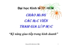 Bài giảng Kỹ năng giao tiếp trong kinh doanh: Chương 4 - ThS. Nguyễn Văn Chương