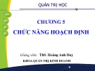 Bài giảng Quản trị học: Chương 5 - ThS. Hoàng Anh Duy