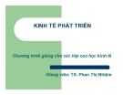 Bài giảng Kinh tế phát triển: Phần 1 - TS. Phan Thị Nhiệm