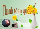 Bài giảng Thanh toán quốc tế - Chương 1: Hối đoái