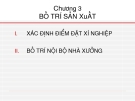 Bài giảng Quản trị sản xuất - Chương 3: Bố trí sản xuất