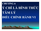 Bài giảng Tâm lý học: Chương 6 - TS. Trần Thanh Toàn