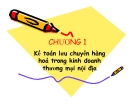 Bài giảng Kế toán lưu chuyển hàng hoá trong kinh doanh thương mại nội địa