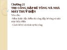 Bài giảng Công nghệ thi công: Chương 21