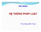 Bài giảng Hệ thống pháp luật - Phan Đặng Hiếu Thuận