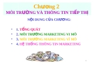 Bài giảng Marketing Quốc tế - Chương 2:  Môi trường và thông tin tiếp thị