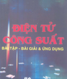 Bài tập, bài giải và ứng dụng Điện tử công suất: Phần 1