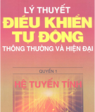 Kỹ thuật điều khiển tự động thông thường và hiện đại - Quyển 1: Phần 1