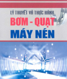 Bơm quạt máy nén - Lý thuyết và thực hành: Phần 1