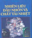 Sổ tay Nhiên liệu, dầu nhờn và chất tải nhiệt: Phần 1