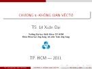 Bài giảng Đại số tuyến tính: Chương 4 - Lê Xuân Đại