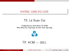 Bài giảng Đại số tuyến tính: Chương 5 (không gian Euclide) - Lê Xuân Đại