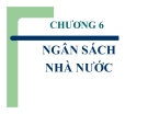 Bài giảng Tài chính tiền tệ - Chương 6: Ngân sách nhà nước