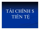 Bài giảng Tài chính tiền tệ - Chương 1: Đại cương về tài chính - tiền tệ