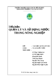 Tiểu luận: Quản lý và sử dụng nước trong nông nghiệp - ĐH Nông Lâm TP.HCM