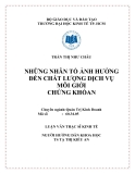 Luận văn thạc sĩ kinh tế: Những nhân tố ảnh hưởng đến chất lượng dịch vụ môi giới chứng khoán