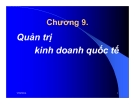 Bài giảng Kinh doanh quốc tế: Chương 9 - PGS.TS. Hà Văn Hội