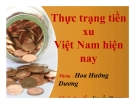 Thuyết trình: Thực trạng tiền xu Việt Nam hiện nay