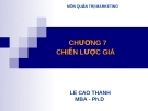 Bài giảng Quản trị Marketing: Chương 7 - Lê Cao Thanh