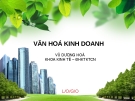 Bài giảng Văn hóa kinh doanh: Chương 1 - Vũ Dương Hòa