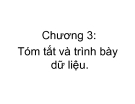 Bài giảng Lý thuyết thống kê - Chương 3: Tóm tắt và trình bày dữ liệu