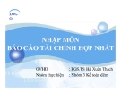 Thuyết trình: Nhập môn báo cáo tài chính hợp nhất