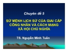 Bài giảng Nguyên lý cơ bản chủ nghĩa Mác - Lênin: Chuyên đề 5 - TS. Nguyễn Minh Tuấn