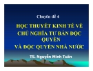 Bài giảng Nguyên lý cơ bản chủ nghĩa Mác - Lênin: Chuyên đề 4 - TS. Nguyễn Minh Tuấn