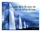 Chuyên đề 2: Tổ chức dữ liệu hệ thống kế toán - Nguyễn Bích Liên