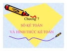 Bài giảng Nguyên lý kế toán - Chương 7: Sổ kế toán và hình thức kế toán